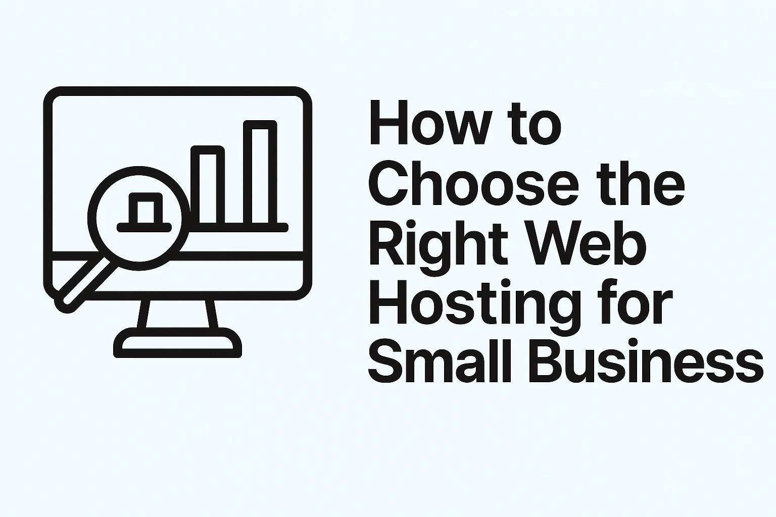 Step-by-Step Guide: How to Pick the Best Web Hosting for Small Business